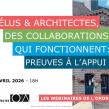 Webinaire « Élus & architectes : des collaborations qui fonctionnent, preuves à l'appui ! »