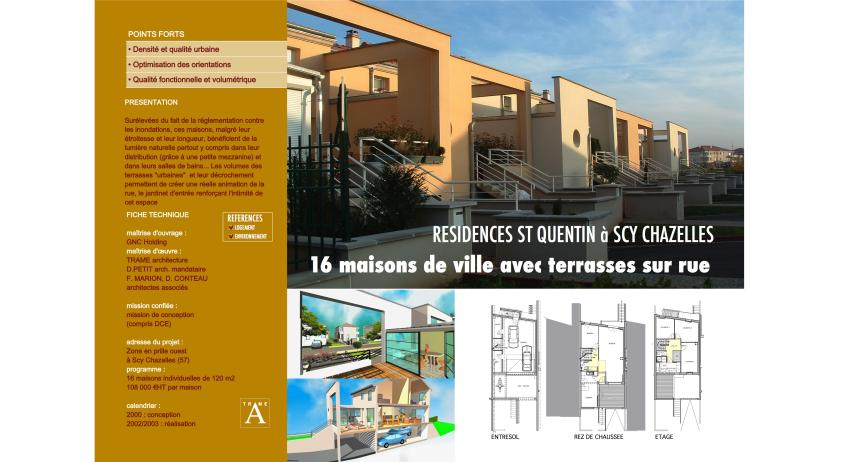 16 maisons groupées en bande fonctionnelle et peu banales