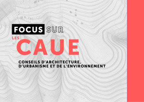 Focus sur les CAUE