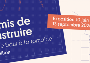 “Permis de construire. L’art de bâtir à la romaine.”