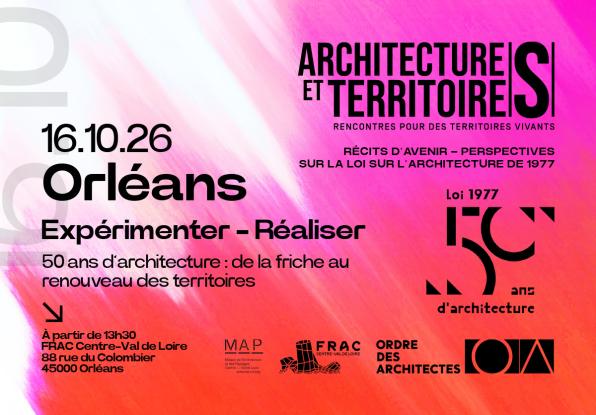Rencontre Architectures & Territoires du CROA CVL le 16 octobre 2026 à Orléans